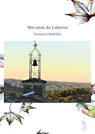 Mes amis du Luberon - Vicente Chastel.jpg