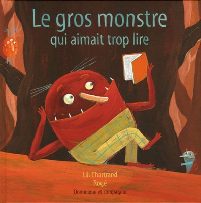 Le gros monstre qui aimait trop lire de Lili Chartrand.jpg