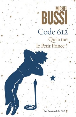 Code 612  Qui a tué le Petit Prince de Michel Bussi.jpg