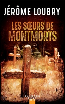 Les soeurs de Montmorts de Jérôme Loubry.jpg
