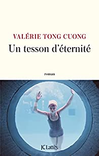 Un tesson d'éternité de Valérie Tong Cuong.jpg